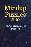 Mindup Puzzles 10: Mind Stimulation Puzzles 1956371095 Book Cover