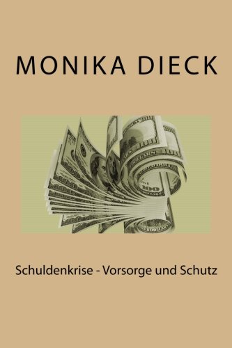 Schuldenkrise - Vorsorge und Schutz