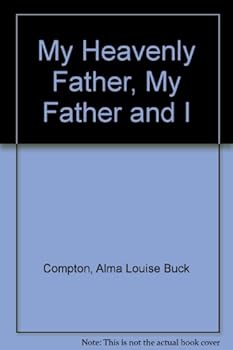 Hardcover My Heavenly Father, My Father and I Book