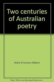 Paperback Two Centuries Of Australian Poetry Book