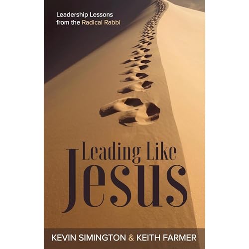 Leading Like Jesus by Kevin Simington, Keith Farmer episode artwork
