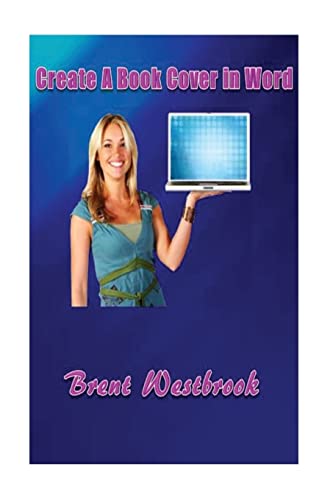 Create A Book Cover In Word: How To Create A Book Cover For Free in MS Word (eBook Creation and Distribution)