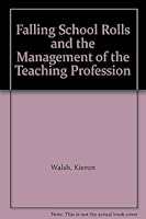 Falling School Rolls and the Management of the Teaching Profession 0700506632 Book Cover
