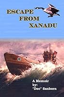 Escape from Xanadu: A Memoir of Survival, Adventure, and Coming of Age 1517104483 Book Cover