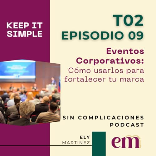 Page de couverture de Eventos Corporativos: Cómo Usarlos para Fortalecer tu Marca T2E09