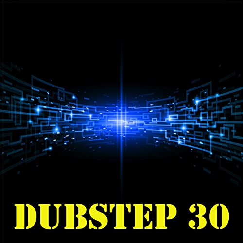 Dubstep 30 Best Dubstep Songs & Dubstep Music Radio from