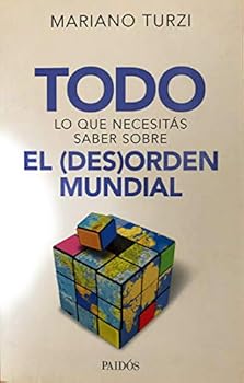 Paperback TODO LO QUE NECESITAS SABER SOBRE EL DESORDEN MUNDIAL [Spanish] Book