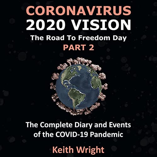 Keith Wright's Coronavirus 2020 Vision: The Road to Freedom Day, Part 2 episode artwork