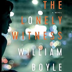 The Lonely Witness Audiolibro Por William Boyle arte de portada