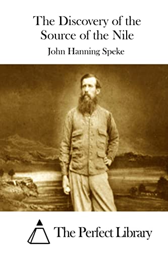 The Discovery of the Source of the Nile (Perfect Library)