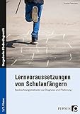 Lernvoraussetzungen von Schulanfängern: Beobachtungsstationen zur Diagnose und Förderung (1. und 2. Klasse)