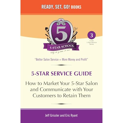 Jeff Grissler, Eric Ryant - 5-Star School: How to Market Your 5-Star Salon and Communicate with Your Customers to Retain Them episode artwork