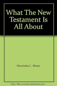 What The New Testament Is All About