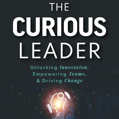 Audiobook: The Curious Leader by Jon Bassford episode artwork