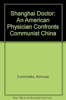Paperback Shanghai Doctor: An American Physician Confronts Communist China Book