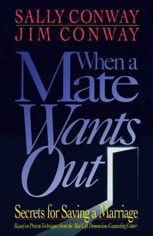 When a Mate Wants out: Secrets for Saving a Marriage