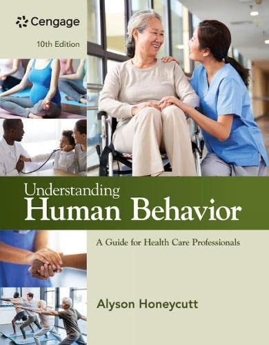 Understanding Human Behavior: A Guide for Health Care Professionals (MindTap Course List)
