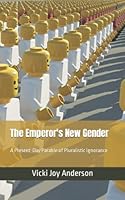 The Emperor's New Gender : A Present-Day Parable of Pluralistic Ignorance 1792603762 Book Cover