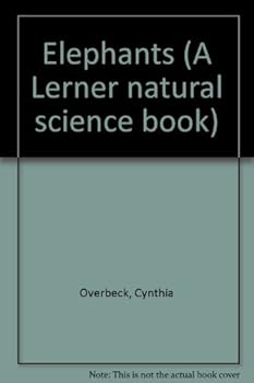 Elephants (A Lerner Natural Science Book)