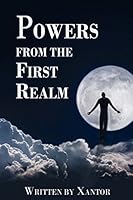 Powers from the First Realm 1521385874 Book Cover