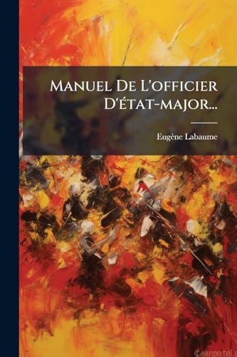 Manuel De L'officier D'état-major... (French Edition)