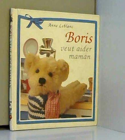Boris veut aider maman (nouv. ed.)