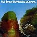 SEGER, BOB - BRAND NEW MORNING