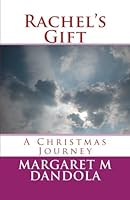 Rachel's Gift 1503033244 Book Cover