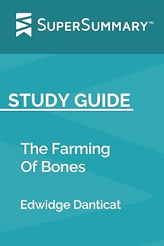 Study Guide: The Farming Of Bones by Edwidge Danticat