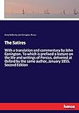 The Satires: With a translation and commentary by John Conington. To which is prefixed a lecture on the life and writings of Persius, delivered at ... the same author, January 1855. Second Edition