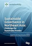 sustainable governance in northeast asia challenges for sustainable frontier