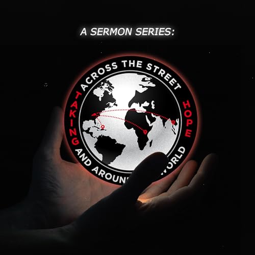 A Church on Mission | Across the Street and Around The World