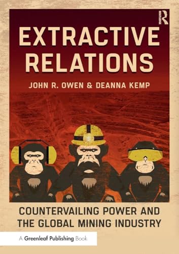 Buy Extractive Relations: Countervailing Power and the Global Mining Industry — BookShops.in