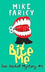 Bite Me (Dev Haskell - Private Investigator, Book 3)