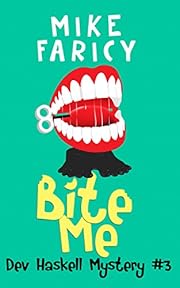 Bite Me (Dev Haskell - Private Investigator, Book 3)