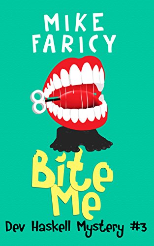 Cover of Bite Me (Dev Haskell - Private Investigator, Book 3)