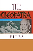 The Cleopatra Files: Selected Documents from the Spyros P. Skouras Archive 0615829198 Book Cover