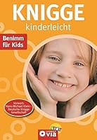 Knigge kinderleicht: Benimm für Kids 3817479271 Book Cover