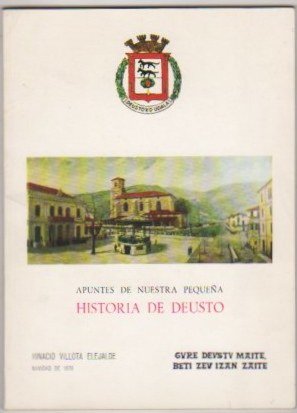 Apuntes de nuestra pequeña historia de Deusto