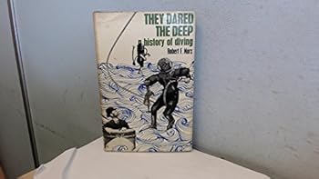 Hardcover A Hstory Of Diving They Dared The Deep Book