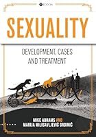 Sexuality: Development, Cases, and Treatment B0G25WLDLF Book Cover
