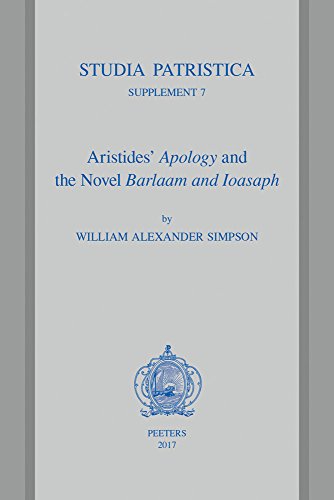 Aristides' Apology and the Novel Barlaam and Ioasaph (Studia Patristica Supplements)
