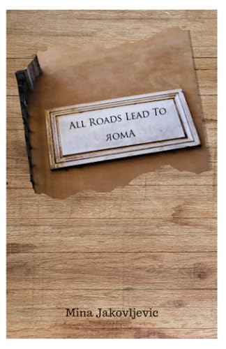 All Roads Lead To romA