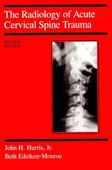 Hardcover The Radiology of Acute Cervical Spine Trauma, Second Edition Book