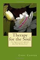 Therapy for the Soul: An Intuitives Guide to Reaching Your Divine Potential 154139108X Book Cover