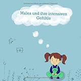 Malea und ihre intensiven Gefühle