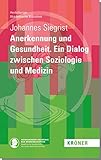  Anerkennung und Gesundheit: Ein Dialog zwischen Soziologie und Medizin (Heidelberger Akademische Bibliothek)