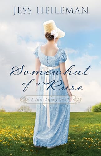 Somewhat of a Ruse: A Sweet Regency Novella