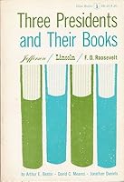 Three Presidents and Their Books B000H0IBLS Book Cover