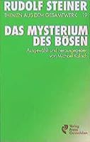 (Steiner, Rudolf): Rudolf Steiner Themen aus dem Gesamtwerk (Themen TB.), Nr.19, Das Mysterium des Bösen 3772500897 Book Cover